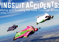 Wingsuit Accidents: Identifying and avoiding the Most Common Errors