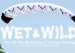 Wet and Wild—The 10th FAI World Cup of Canopy Piloting