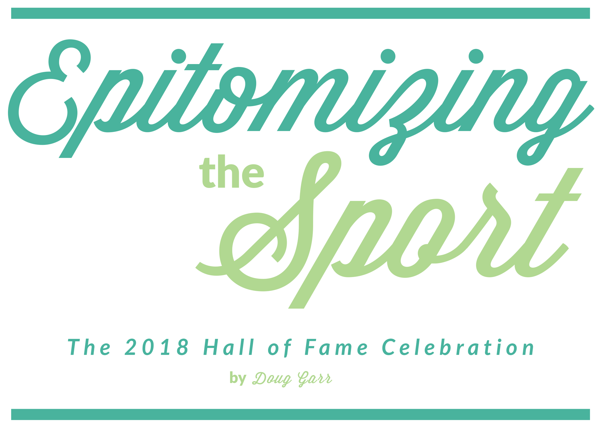 Epitomizing the Sport: The 2018 Hall of Fame Celebration